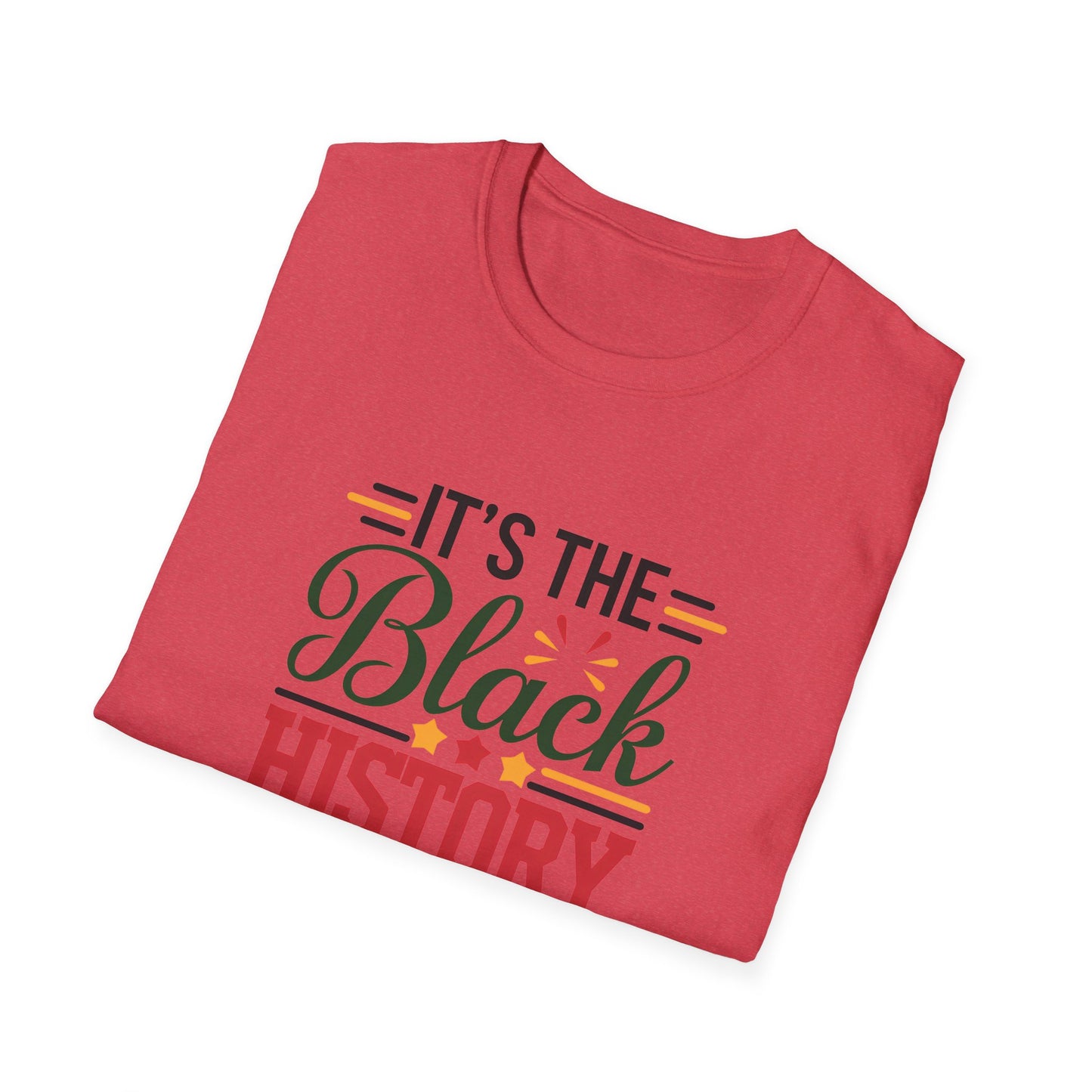 It's the Black History For Me Unisex Softstyle T-Shirt